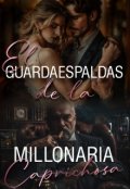 Portada del libro "El guardaespaldas de la millonaria caprichosa "