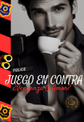 Portada del libro "#juego En Contra# &iquest;venganza O Amor?"