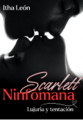 Portada del libro "Ninfómana: lujuria y tentación... Scarlett "