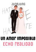 Portada del libro "Un Amor imposible hecho realidad "