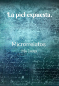 Portada del libro "Microrrelatos: Con la piel expuesta."