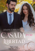 Portada del libro "Casada por mi libertad "