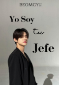 Portada del libro "Yo Soy Tu Jefe  | Choi Yeonjun"