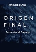 Portada del libro "Origen Final: Encuentra al enemigo (inception-verse)"