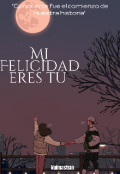 Portada del libro "Mi Felicidad Eres Tú "