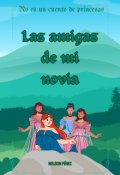 Portada del libro "Las amigas de mi novia"