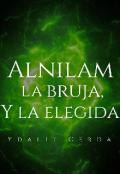 Portada del libro "Alnilam: La bruja, Y la elegida"