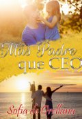 Portada del libro "Más Padre que Ceo"