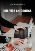 Portada del libro "Una Vida AnecdÓtica"