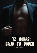 Portada del libro "72 horas: Bajo tu poder "