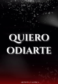 Portada del libro "Quiero odiarte "