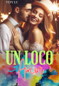 Portada del libro "Un loco amor "