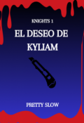 Portada del libro "El Deseo de Kyliam [knights 1]"