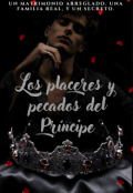 Portada del libro "Los Placeres Y Pecados Del Principe"