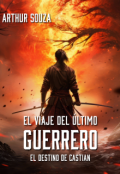 Portada del libro "El Viaje del Último Guerrero: El Destino de Castian"