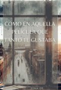 Portada del libro "Como en aquella película que tanto te gustaba"