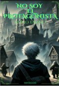 Portada del libro "No soy el Protagonista: Reino Enano"