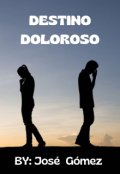 Portada del libro "Destino Doloroso "