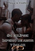 Portada del libro "#4 Eclipse: Imperio de Amor y Dolor"