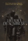 Portada del libro "Legado De Sombras"