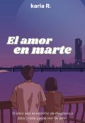 Portada del libro "El amor en marte"