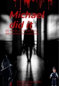 Portada del libro "Michael did it (michael lo hizo)"