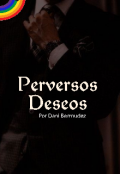 Portada del libro "Perversos Deseos  || Bl "