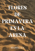 Portada del libro "Flores de primavera en la arena"