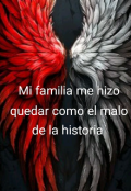 Portada del libro "Mi familia me hizo quedar como el malo de la historia "