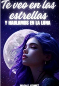 Portada del libro "Te Veo en las Estrellas y Hablamos en La Luna "