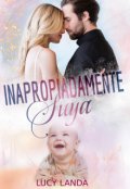 Portada del libro "Inapropiadamente suya"