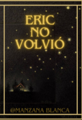 Portada del libro "Eric no volvió "