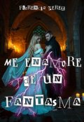 Portada del libro "Me enamore de un fantasma"