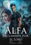 Portada del libro "Alfa. Apropiada Por El Lobo"