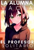 Portada del libro "La Alumna Vacía y El Profesor Solitario"