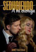 Portada del libro "Seduciendo a mi enemiga"