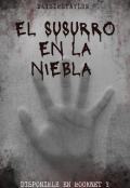 Portada del libro "El susurro en la niebla "