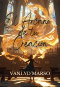 Portada del libro "El Arcano de tu creación"