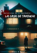 Portada del libro "Narraciones de lo Improbable: La casa de Takeuchi."