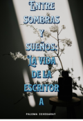 Portada del libro "Entre sombras y sueños: La vida de la escritora"