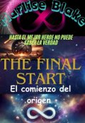 Portada del libro "The Final Start: El comienzo del origen (inception-verse)"