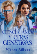 Portada del libro "Ciencia, Amor y Otras Genéticas "