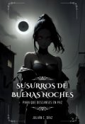 Portada del libro "Susurros De Buenas Noches Para Que Descanses En Paz"