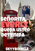 Portada del libro "Señorita Everly queda usted detenida"