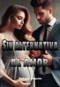 Portada del libro "Sin alternativa al amor"