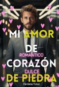 Portada del libro "Mi amor de corazón de piedra"