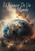 Portada del libro "El renacer de un nuevo mundo"