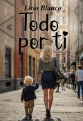 Portada del libro "Todo por ti"