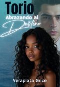 Portada del libro "Torio | Abrazando al Destino "