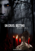 Portada del libro "Un Cruel Destino "